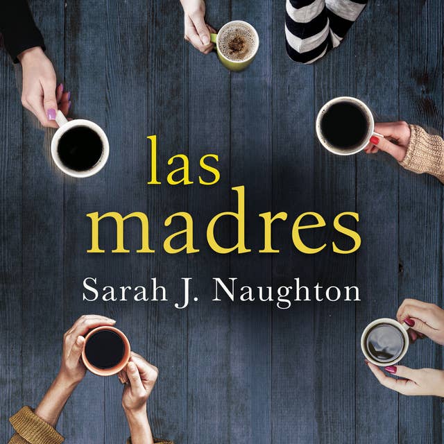 Las madres by Sarah J. Naughton