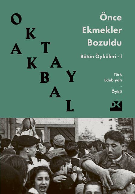 Önce Ekmekler Bozuldu