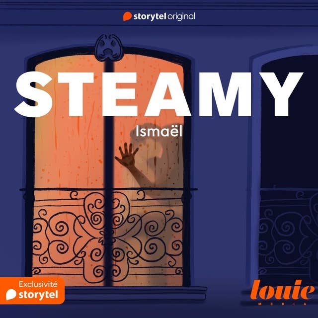 Steamy : Ismaël