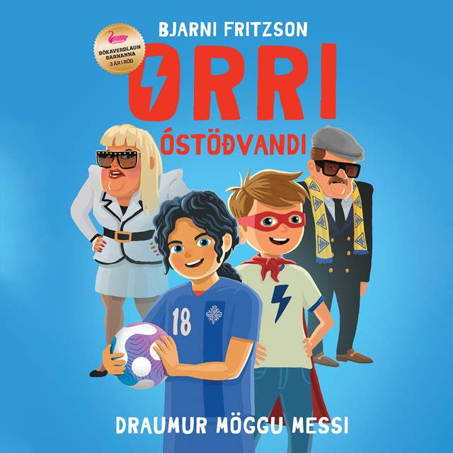 Cover for Orri óstöðvandi - Draumur Möggu Messi