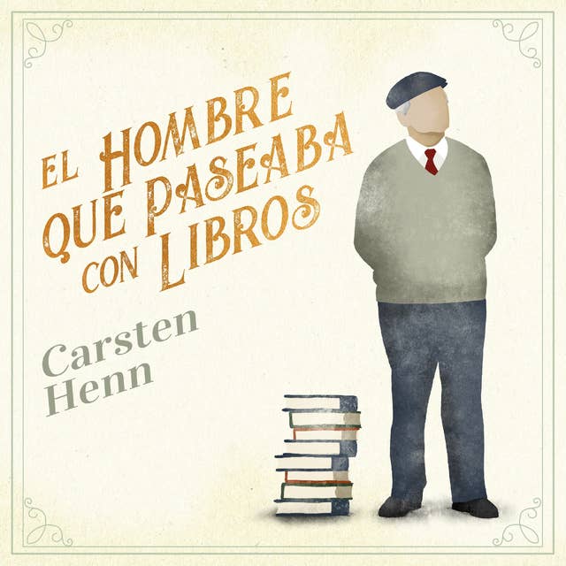 El hombre que paseaba con libros by Carsten Henn