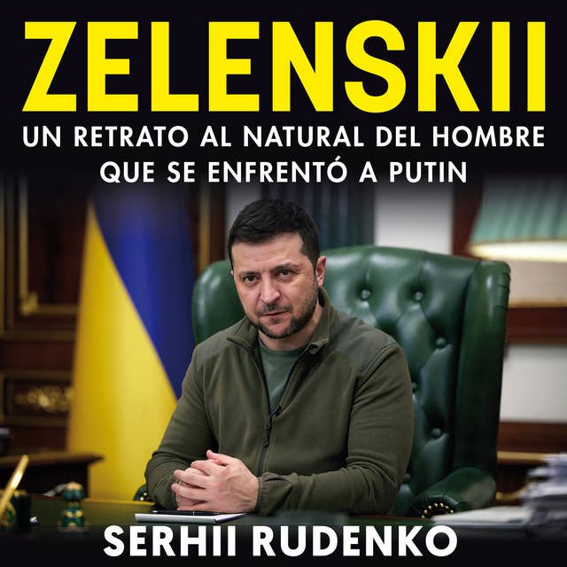 Cover for Zelensky. Un retrato al natural del hombre que se enfrentó a Putin