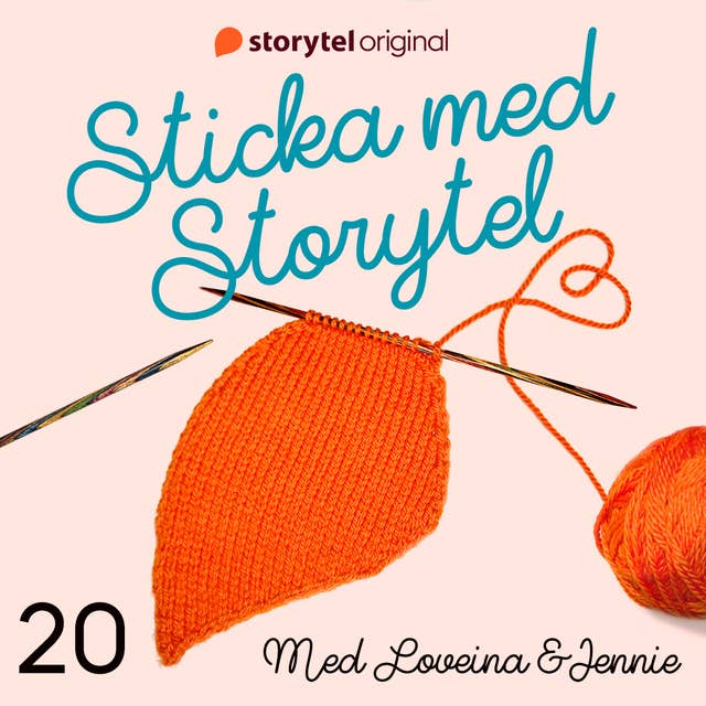 Sticka med Storytel - #20 Get knit done!