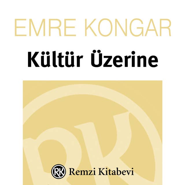 Kültür Üzerine 