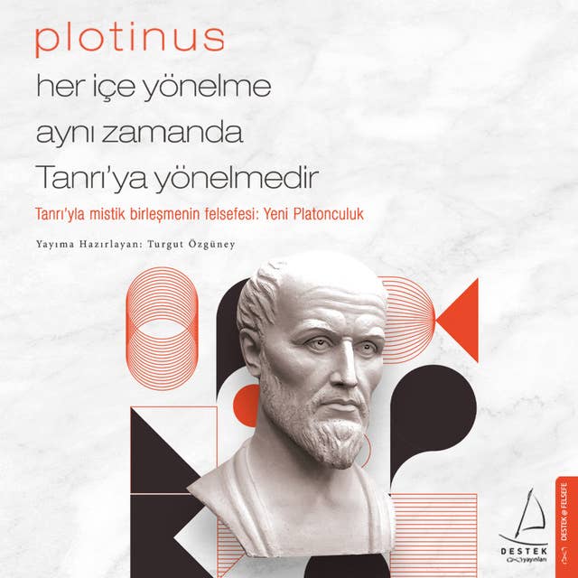 Cover for Her İçe Yönelme Aynı Zamanda Tanrıya Yönelmedir - Plotinus