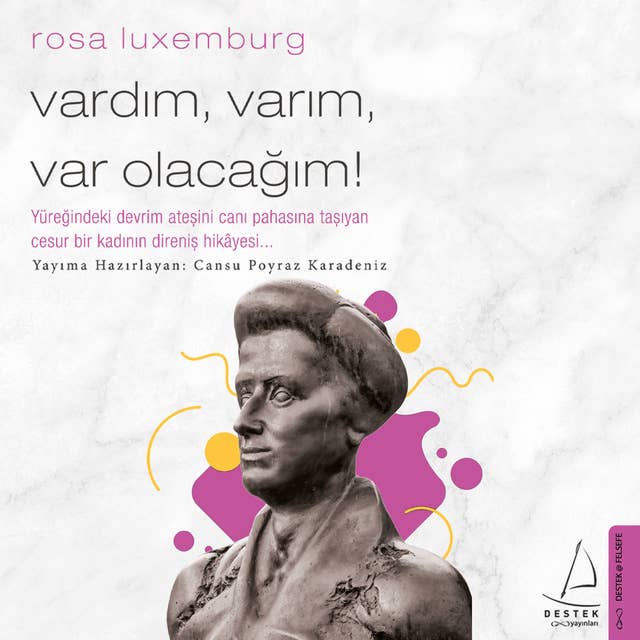 Vardım Varım Varolacağım - Rosa Luxemburg