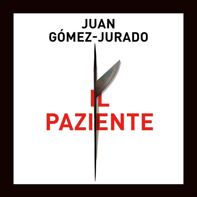 Il paziente by Juan Gómez-Jurado