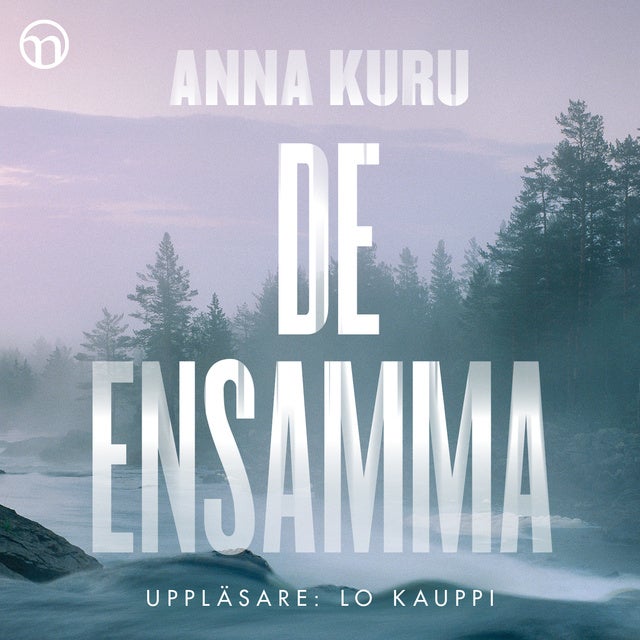 De Ensamma - E-bok & Ljudbok - Anna Kuru - Storytel