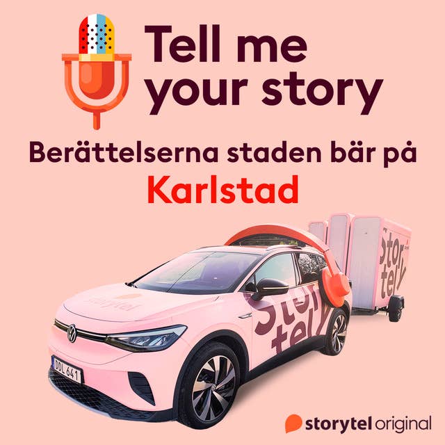 Karlstad – Tell me your story