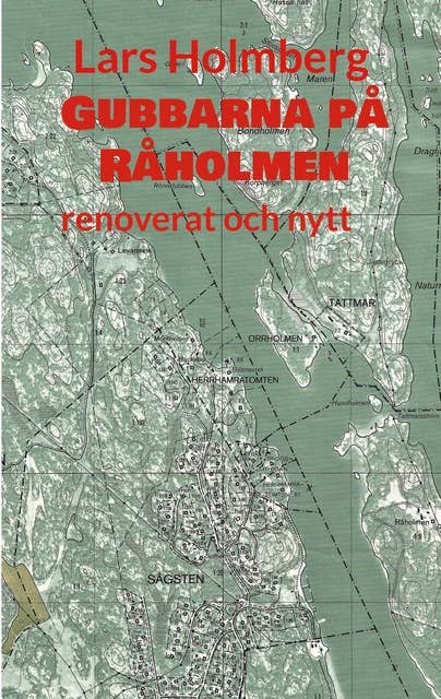 Gubbarna på Råholmen: renoverat och nytt