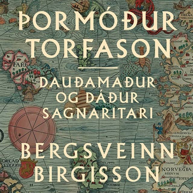 Þormóður Torfason: Dauðamaður og sagnaritari