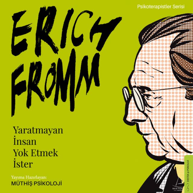 Cover for Erich Fromm - Yaratmayan İnsan Yok Etmek İster