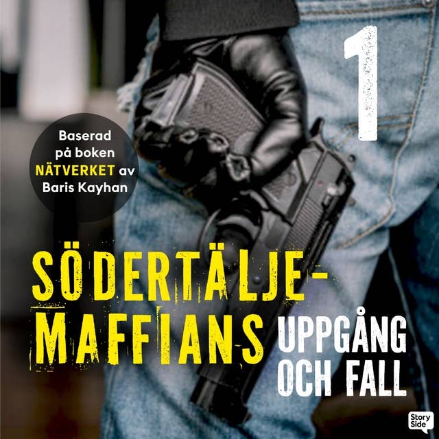 Södertäljemaffians uppgång och fall - E1 