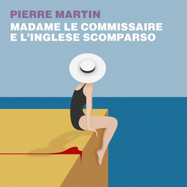 Madame Le Commissaire e l'inglese scomparso by Pierre Martin