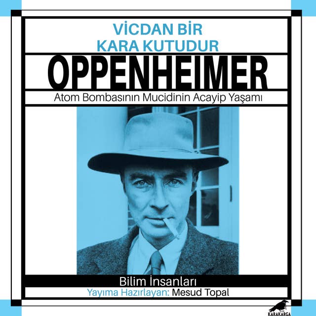 Vicdan Bir Kara Kutudur - Robert Oppenheimer