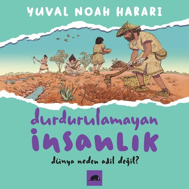 Durdurulamayan İnsanlık 2: Dünya Neden Adil Değil?