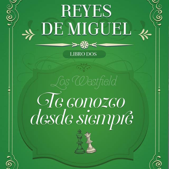 Te conozco desde siempre: Los Westfield, libro 2 