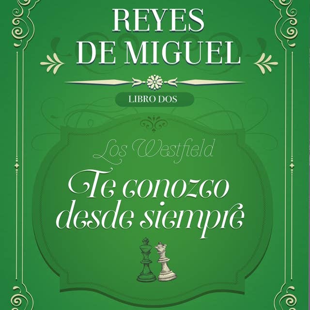 Te conozco desde siempre: Los Westfield, libro 2