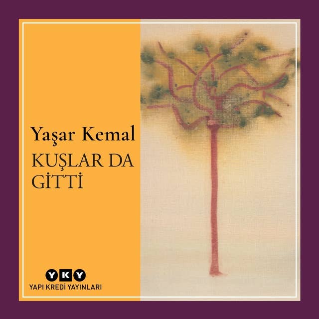 Kuşlar Da Gitti by Yaşar Kemal