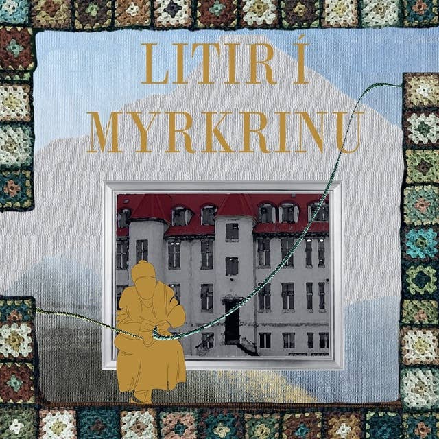 Litir í myrkrinu by Ólöf Dóra Bartels Jónsdóttir