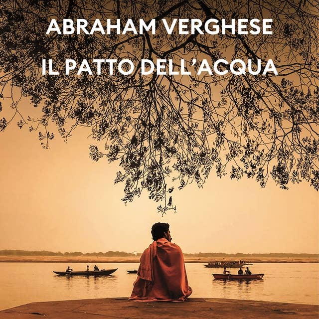Il patto dell'acqua by Abraham Verghese