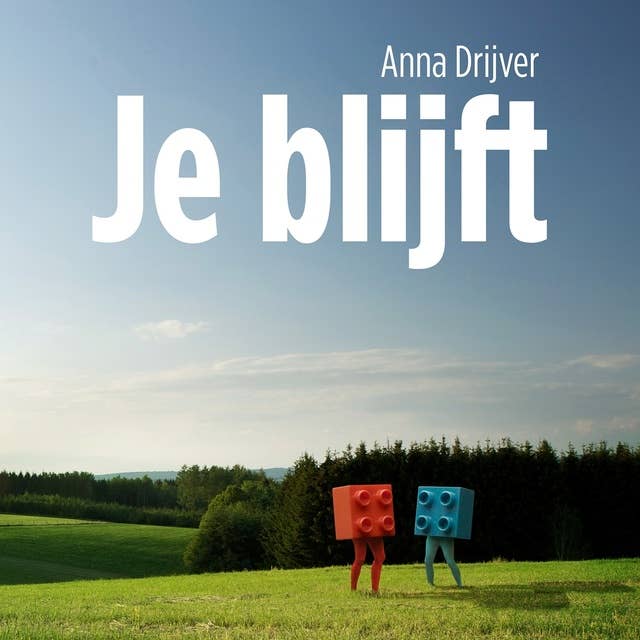 Je blijft by Anna Drijver