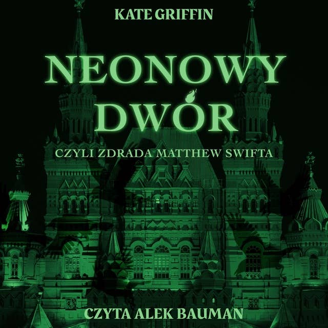 Neonowy Dwór, czyli zdrada Matthew Swifta 