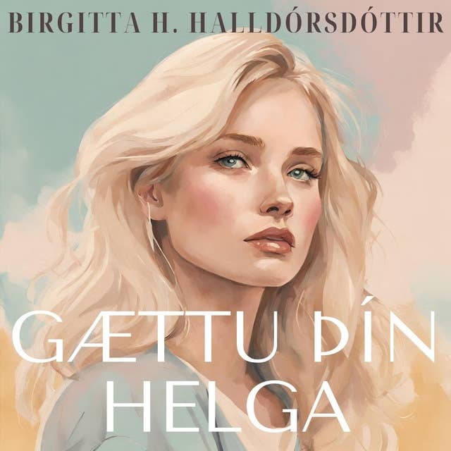 Gættu þín Helga by Birgitta H. Halldórsdóttir