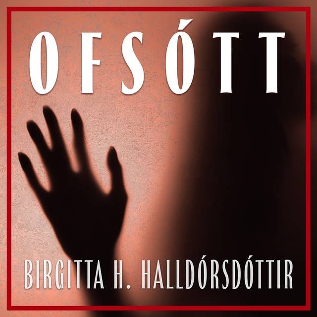 Ofsótt by Birgitta H. Halldórsdóttir