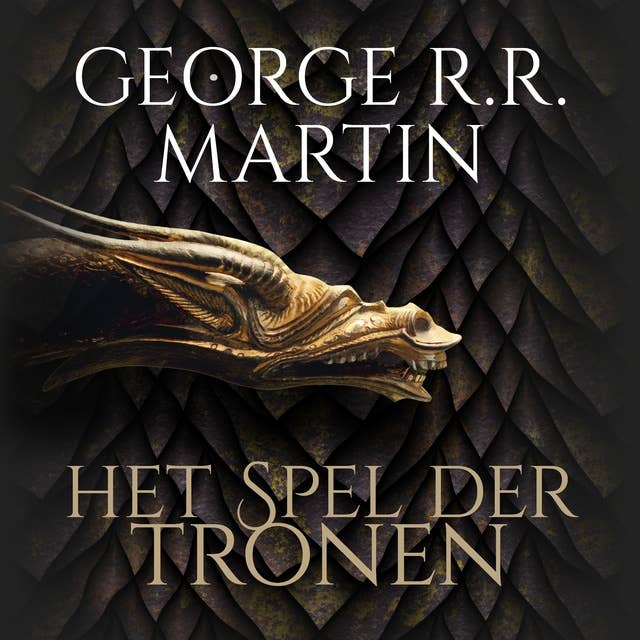 Game of Thrones 1 - Het spel der tronen by George R.R. Martin