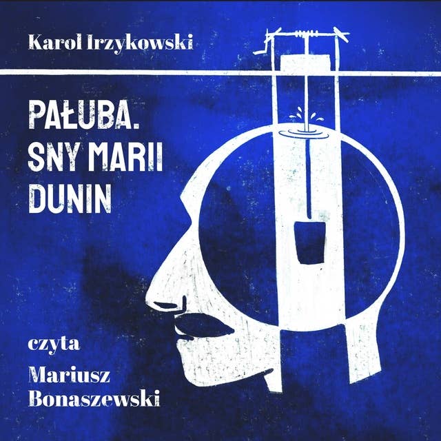 Pałuba. Sny Marii Dunin 