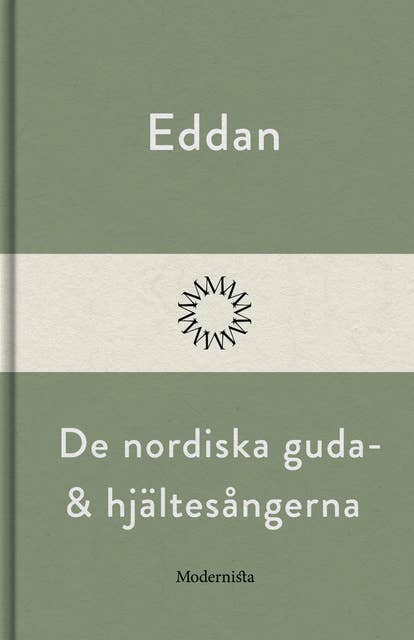 Eddan: De nordiska guda- och hjältesagorna