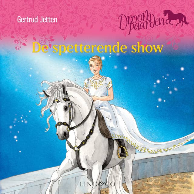 De spetterende show - Droompaarden 1 