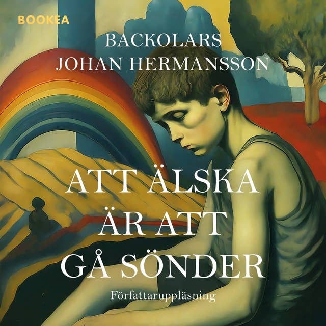 Att älska är att gå sönder by Backolars Johan Hermansson
