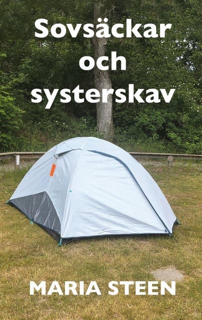 Sovsäckar och systerskav 