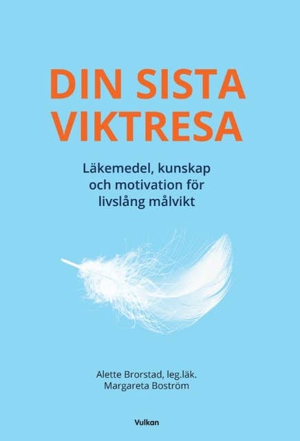 DIN SISTA VIKTRESA – läkemedel, kunskap och motivation för livslång målvikt 