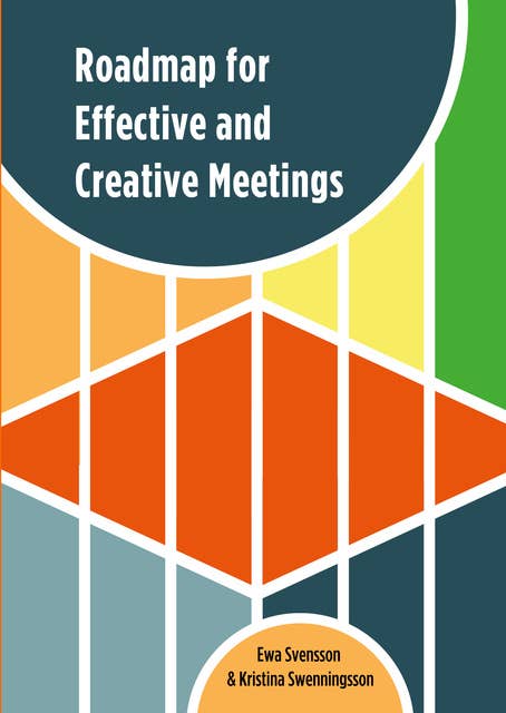 Roadmap for Effective and Creative Meetings