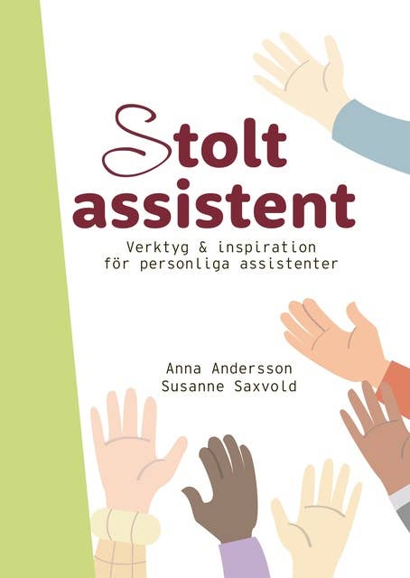 Cover for Stolt assistent : verktyg & inspiration för personliga assistenter