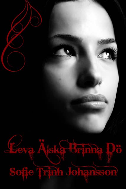 Cover for Leva älska brinna dö