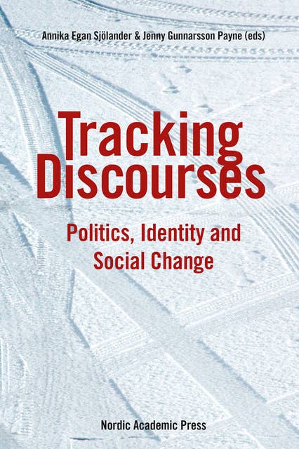 Tracking Discourses: Politics, Identity and Social Change