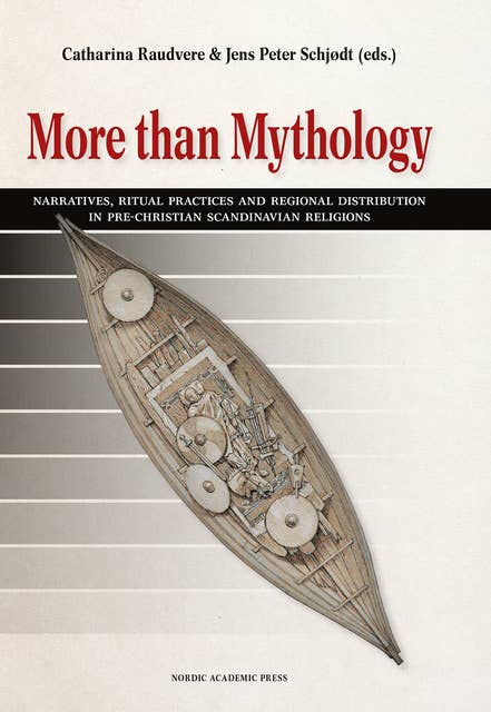 More than Mythology: Narratives, Ritual Practices and Regional Distribution in pre-Christian Scandinavian Religions