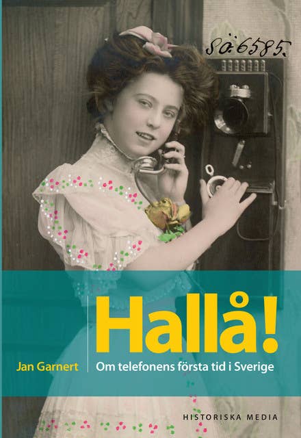 Hallå! Telefonens först tid i Sverige