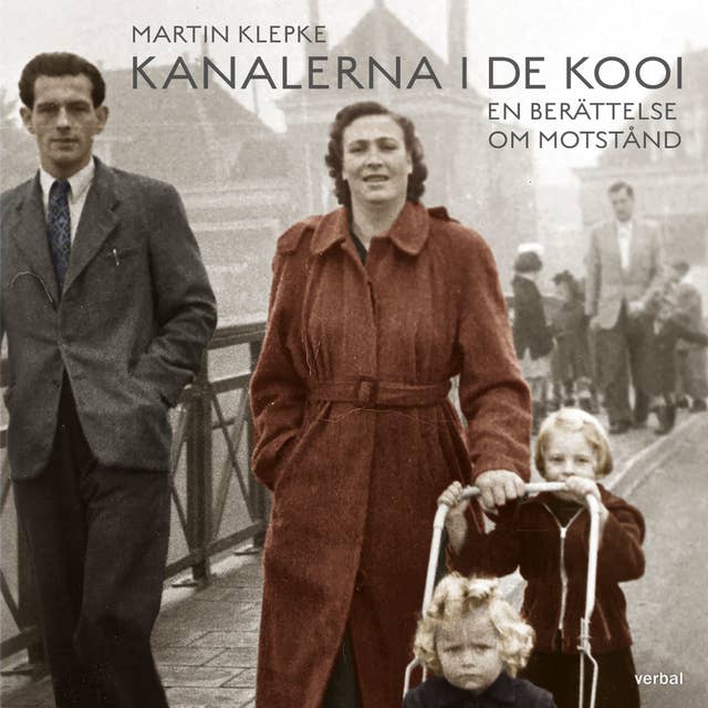 Kanalerna i De Kooi : En berättelse om motstånd
