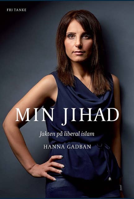 Min jihad: Jakten på liberal islam