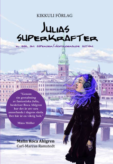 Julias superkrafter - en bok om asperger/högfungerande autism
