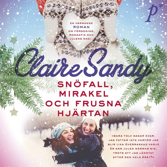 Cover for Snöfall, mirakel och frusna hjärtan