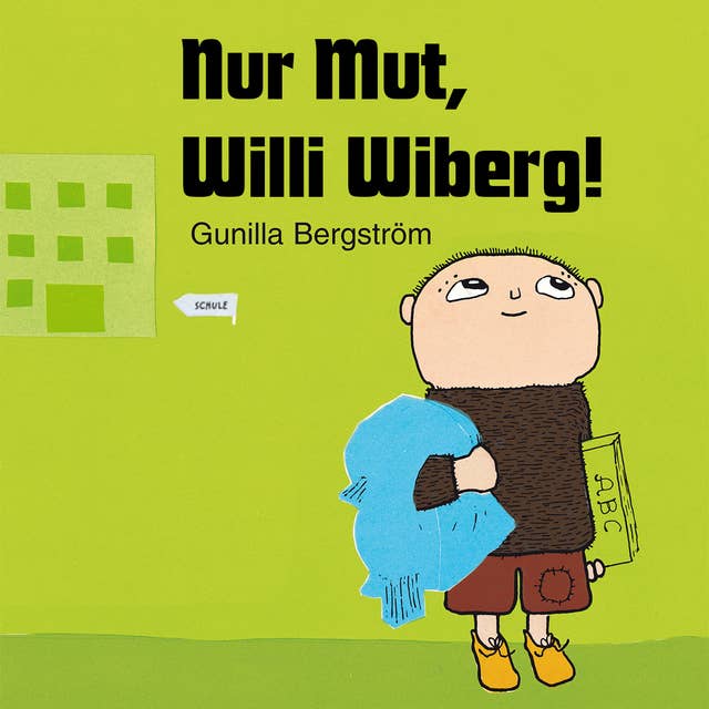 Nur Mut, Willi Wiberg!