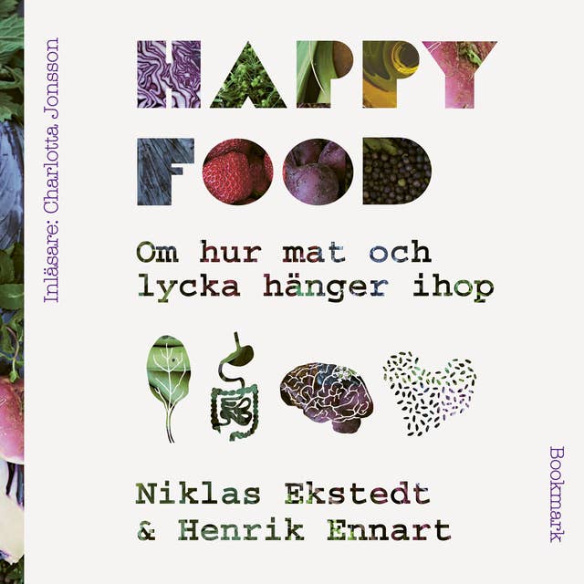 Cover for Happy Food - Om hur mat och lycka hänger ihop
