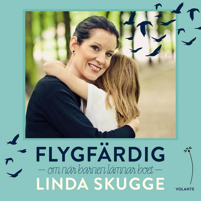 Flygfärdig : Om när barnen lämnar boet