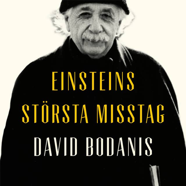 Einsteins största misstag : Ett geni med fel och brister